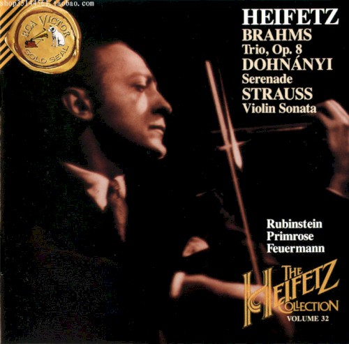 The Heifetz Collection, Volume 32: Brahms: Trio Op. 8 / Dohnányi: Serenade / Strauss: Violin Sonata封面