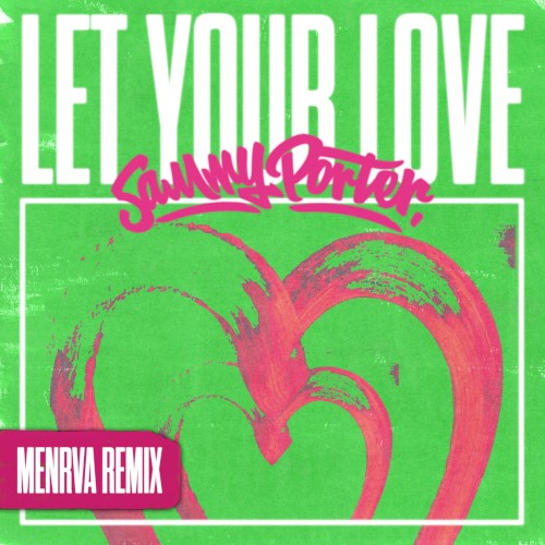Let Your Love (Menrva remix)封面