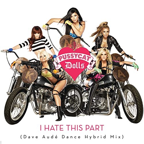 I Hate This Part (Dave Audé Dance Hybrid Mix)封面