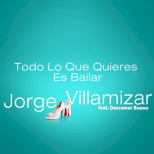 Todo lo que quieres es bailar封面