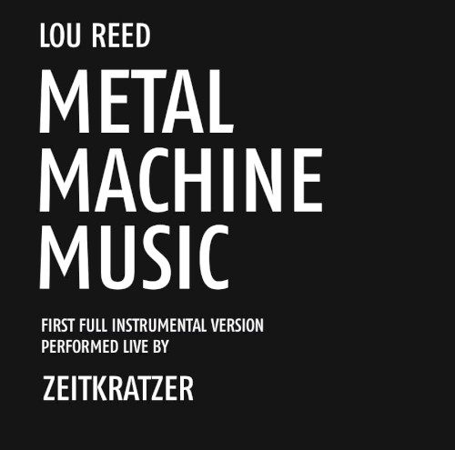 Zeitkratzer Play Lou Reed - Metal Machine Music封面