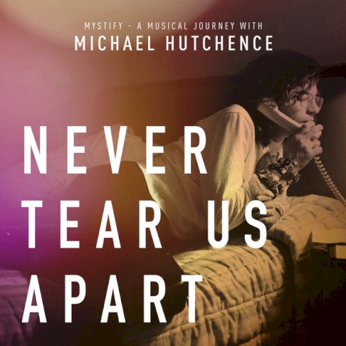 Never Tear Us Apart封面