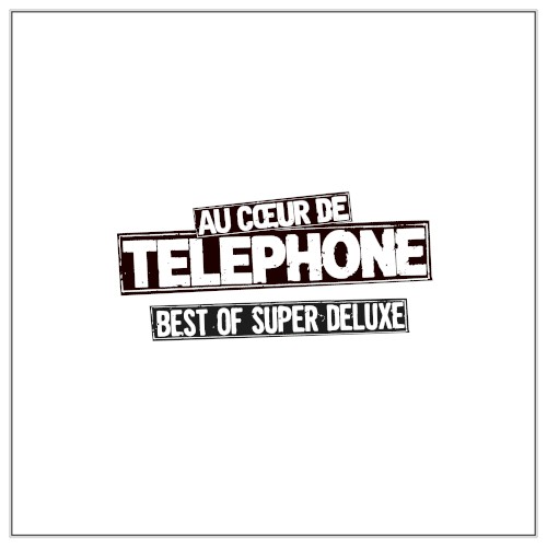 Au cœur de Téléphone : Best of Super Deluxe封面