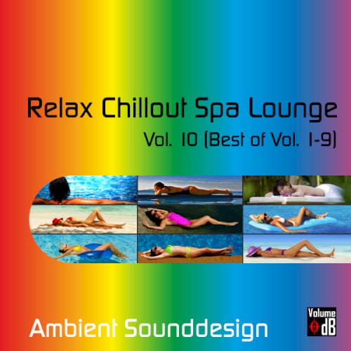 Relax Chillout Spa Lounge, Vol. 10 (Best Of Vol. 1-9)封面
