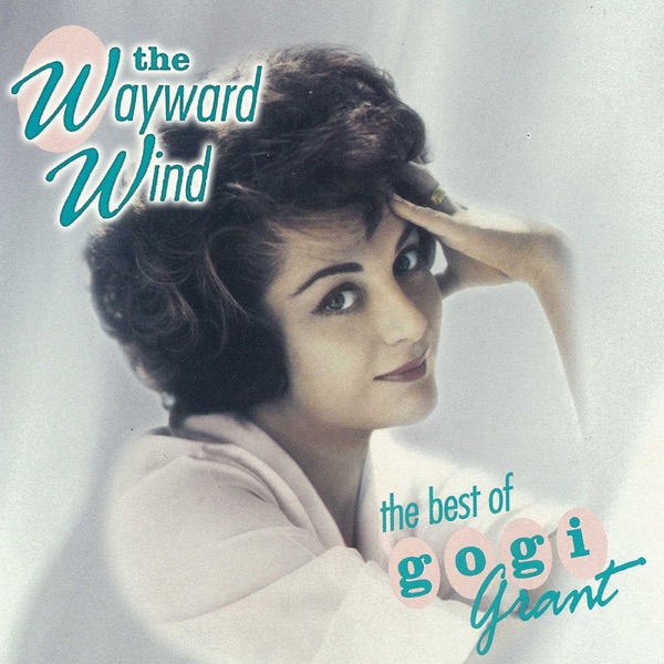 The Wayward Wind - The Best Of Gogi Grant封面