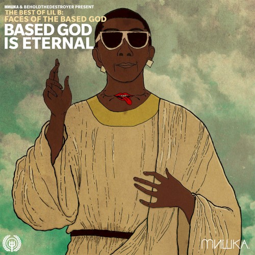 Faces of Lil B, Volume 2: Based God Is Eternal封面