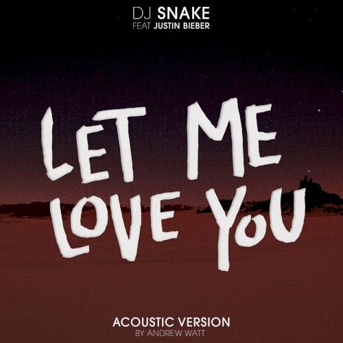 Let Me Love You (Andrew Watt acoustic remix)封面