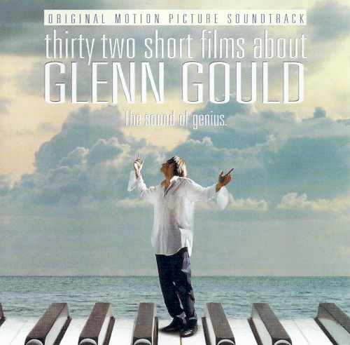 Thirty Two Short Films About Glenn Gould: The Sound of Genius封面