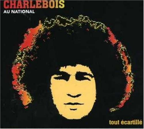 Charlebois au National : Tout écartillé封面