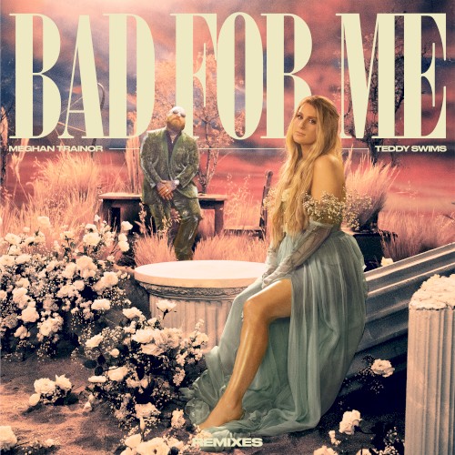 Bad for Me (Remixes)封面