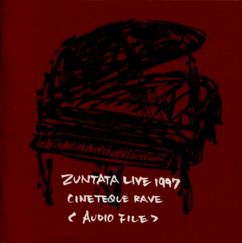 Zuntata Live 1997 ~ Cineteque Rave封面