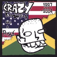 Crazy Baldhead Has A Posse: 1997-2004封面