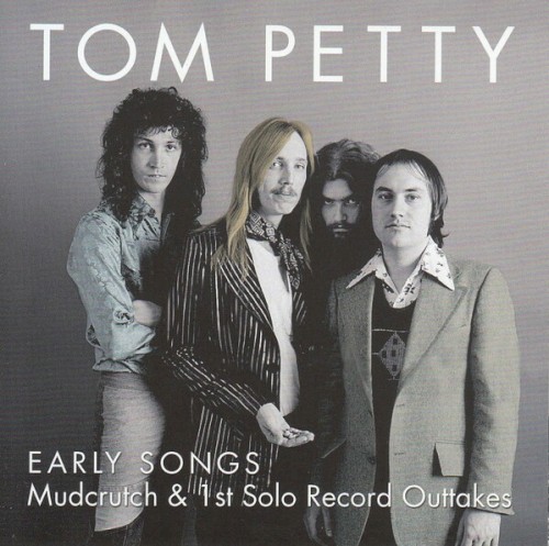 Early Songs: Mudcrutch & 1st Solo Record Outtakes封面