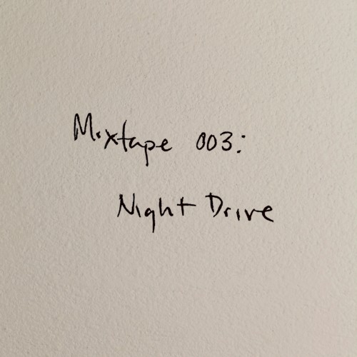 Mixtape 003: Night Drive封面