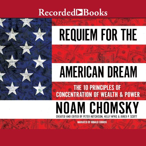 Requiem for the American Dream: The 10 Principles of Concentration of Wealth & Power封面