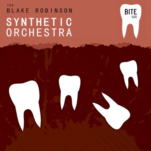 The Bite Size Blake Robinson Synthetic Orchestra封面