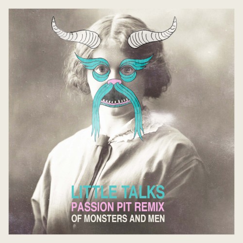 Little Talks (Passion Pit Remix)封面