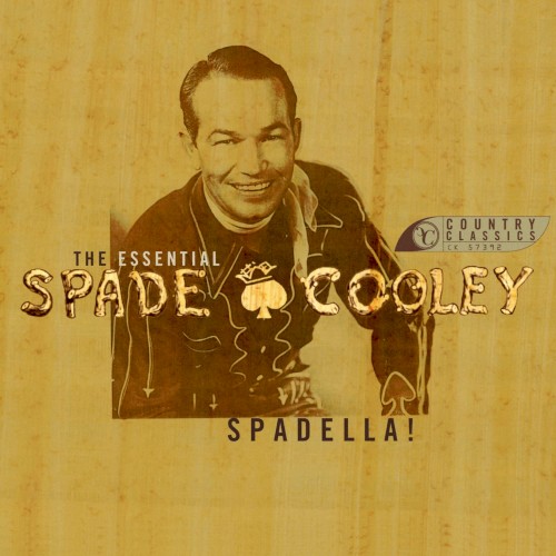 Spadella! The Essential Spade Cooley封面