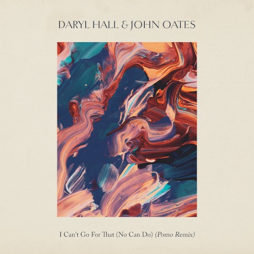 I Can’t Go for That (No Can Do) (Pomo remix)封面