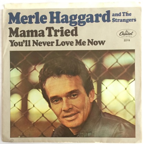 Mama Tried / You’ll Never Love Me Now封面