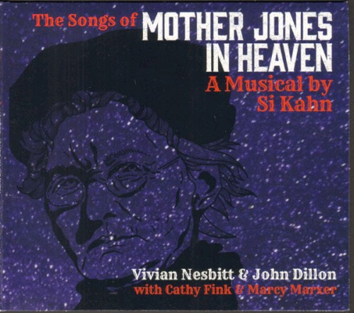 The Songs Of Mother Jones In Heaven (A Musical By Si Kahn)封面