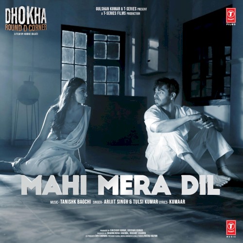 Mahi Mera Dil (From “Dhokha Round D Corner”)封面