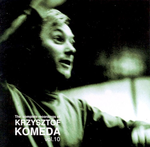 The Complete Recordings of Krzysztof Komeda, Vol. 10封面