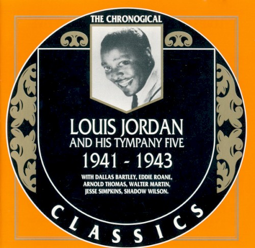 The Chronological Classics: Louis Jordan and His Tympany Five 1941-1943封面