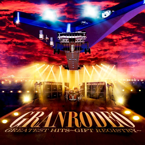 GRANRODEO GREATEST HITS 〜GIFT REGISTRY〜封面