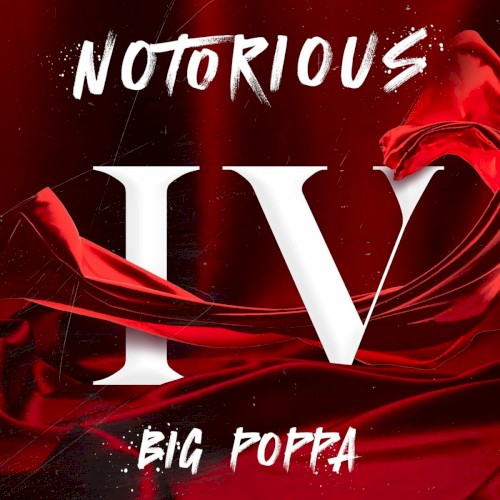 Notorious IV: Big Poppa封面