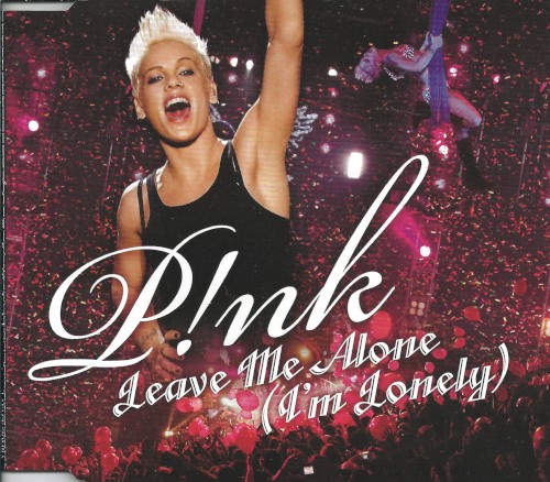 Leave Me Alone (I’m Lonely)封面