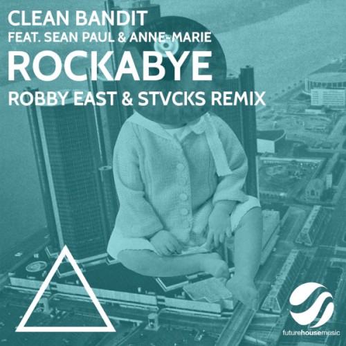 Rockabye (Robby East & STVCKS remix)封面