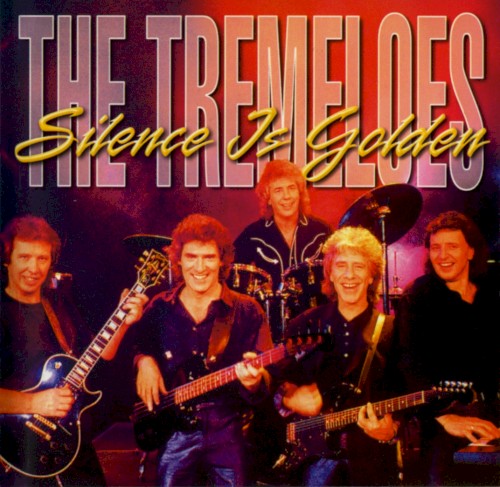Silence Is Golden: The Best of the Tremeloes封面