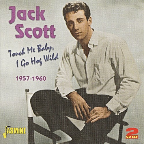 Touch Me Baby, I Go Hog Wild: 1957-1960封面