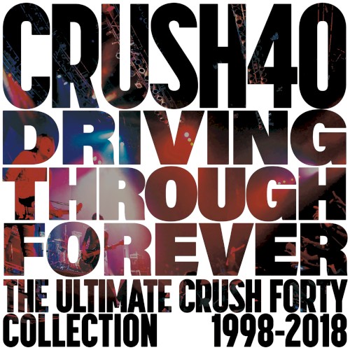 Driving Through Forever - The Ultimate Crush 40 Collection封面
