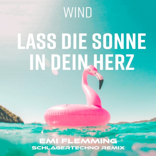 Lass die Sonne in dein Herz (Emi Flemming SCHLAGERTECHNO remix)封面
