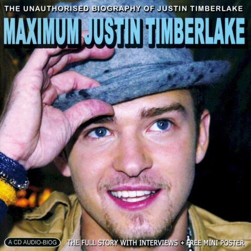 Maximum Justin Timberlake: The Unauthorised Biography of Justin Timberlake封面