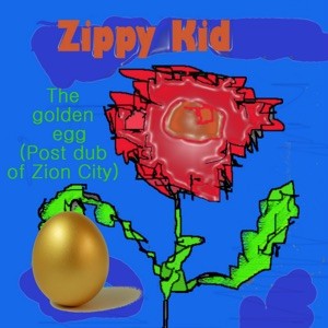 The Golden Egg (Post dub of Zion City)封面
