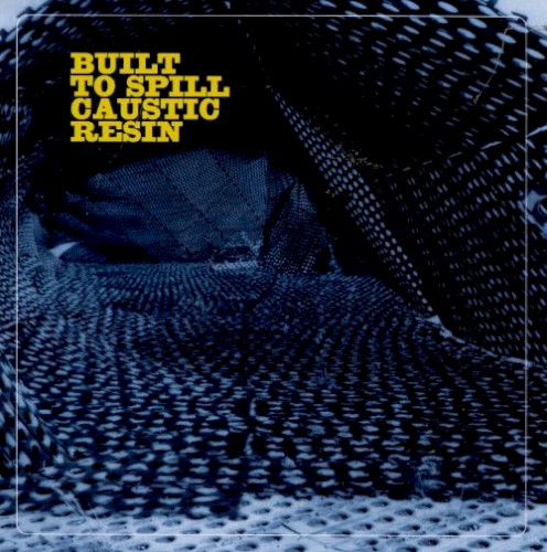 Built to Spill Caustic Resin封面