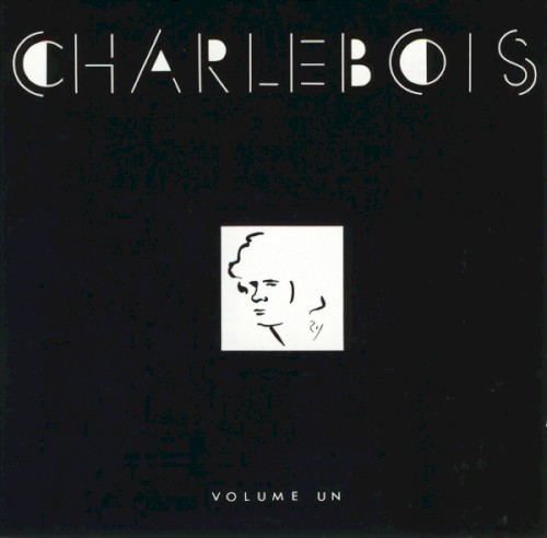 Charlebois – Volume 1封面