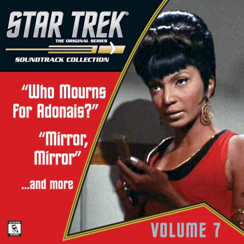 Star Trek: The Original Series 7: Who Mourns for Adonais? / Mirror, Mirror / ...And More (Television Soundtrack)封面