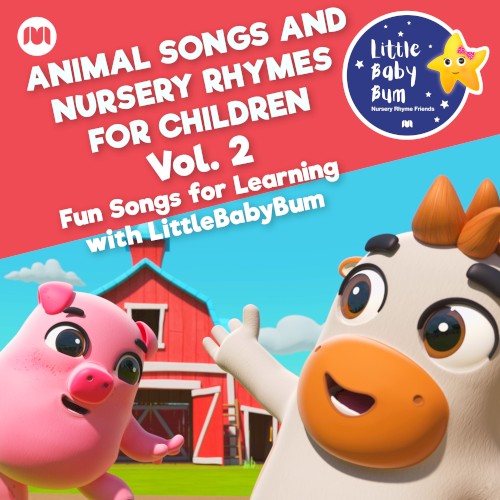 Animal Songs and Nursery Rhymes for Children, Vol. 2 - Fun Songs for Learning with LittleBabyBum封面