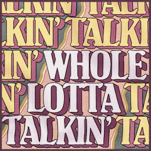 Whole Lotta Talkin’封面