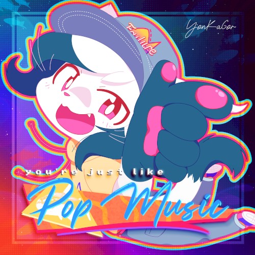 You're Just Like Pop Music封面
