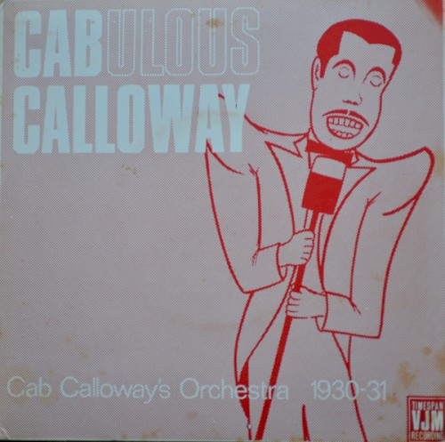 Cabulous Calloway: Cab Calloway’s Orchetra 1930‐31封面