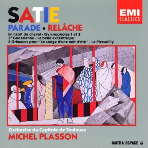 Parade / Relâche / En habit de cheval / Gymnopédies 1 et 3 / 3ᵉ Gnossienne / La Belle Excentrique / 5 Grimaces pour “Le Songe d’une nuit d’été” / Le Piccadilly封面