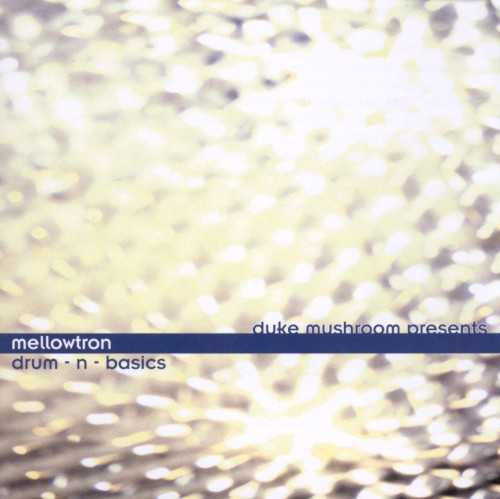 Mellowtron: Drum-n-Basics封面