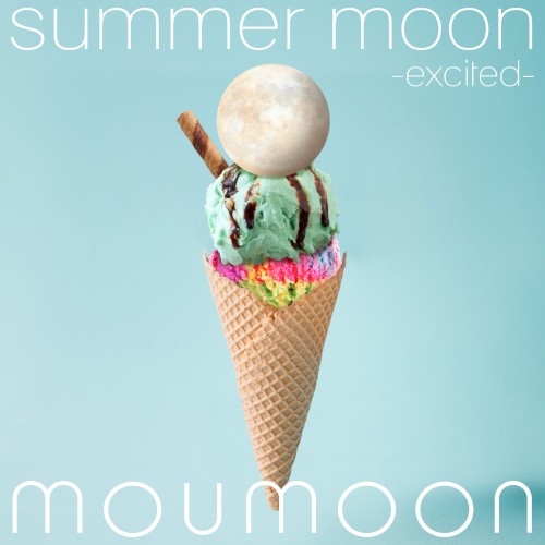 summer moon –excited–封面