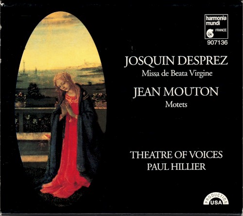 Josquin Desprez: Missa de Beata Virgine, Jean Mouton: Motets封面