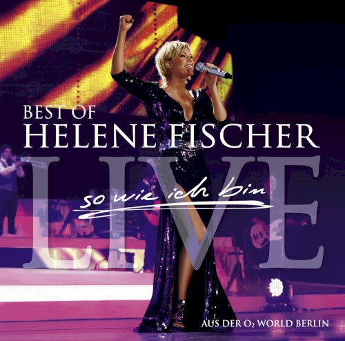 So wie ich bin: Best of Helene Fischer Live封面